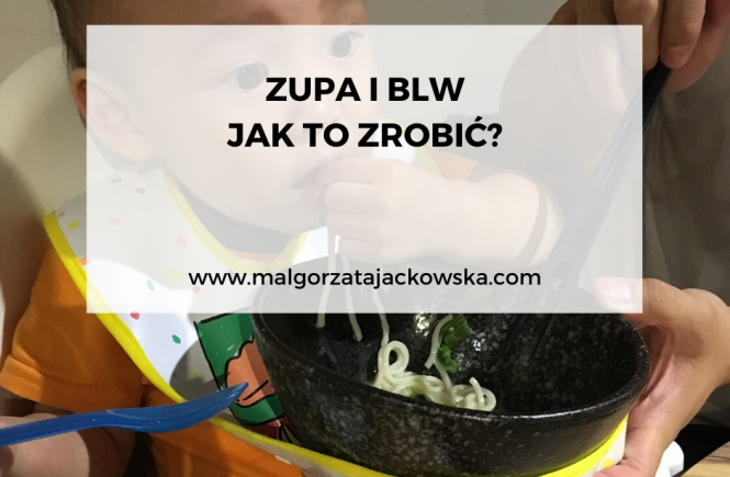 Zupa i BLW jak podać zupę przy BLW Małgorzata Jackowska