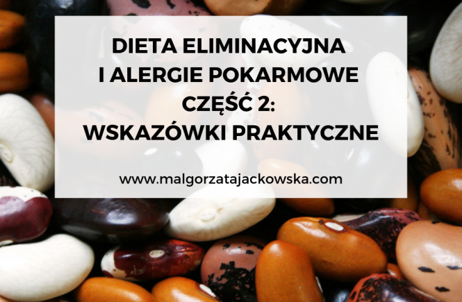 Dieta eliminacyjna i alergie pokarmowe w praktyce - część 2